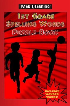 Mad Learning: 1st Grade Spelling Words Puzzle Book - Arsenault, Mark T.