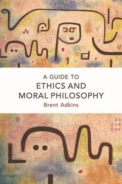 A Guide to Ethics and Moral Philosophy - Adkins, Brent