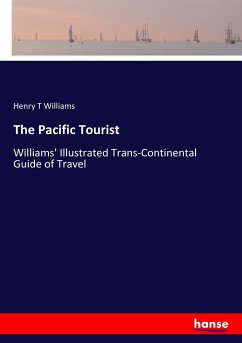 The Pacific Tourist - Williams, Henry T.