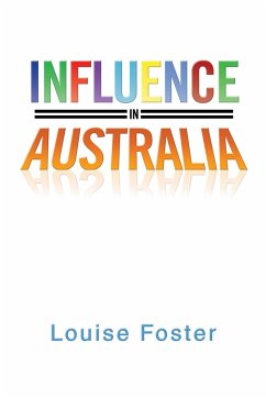 Influence in Australia - Louise Foster