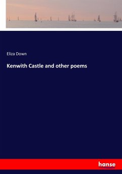 Kenwith Castle and other poems - Down, Eliza