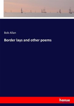 Border lays and other poems - Allan, Bob