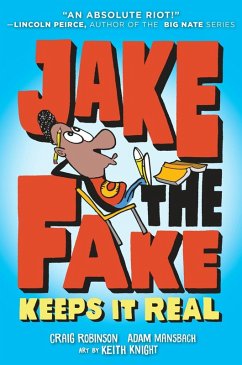Jake the Fake Keeps it Real (eBook, ePUB) - Robinson, Craig; Mansbach, Adam