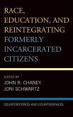 Race, Education, and Reintegrating Formerly Incarcerated Citizens