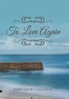 To Love Again - Callahan, John (Jack)