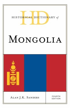 Historical Dictionary of Mongolia - Sanders, Alan J. K.