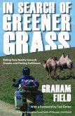 In Search of Greener Grass: Riding from Reality towards Dreams and Finding Fulfilment, North American Edition