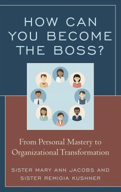How Can You Become the Boss? - Jacobs, Mary Ann; Kushner, Remigia