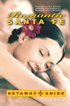 Romantic Santa Fe Getaway Guide - Cline, Lynn