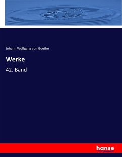 Werke - Goethe, Johann Wolfgang von