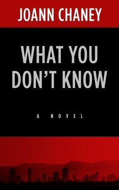 What You Don't Know - Chaney, Joann