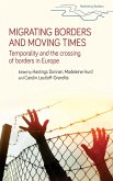 Migrating borders and moving times