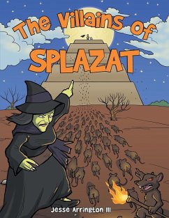 The Villains of Splazat - Arrington, Jesse