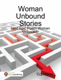 Woman Unbound Stories: (And Epic Poem Women Unbound) (eBook, ePUB)