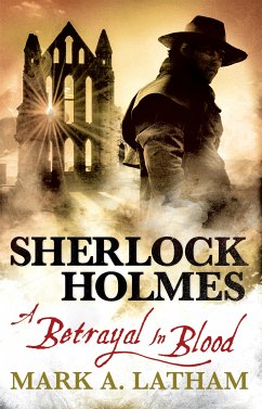 Sherlock Holmes - A Betrayal in Blood (eBook, ePUB) - Latham, Mark A.