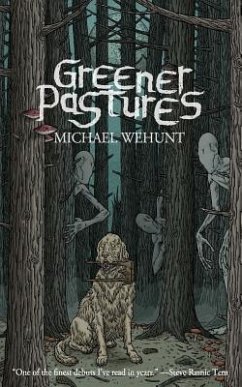 Greener Pastures - Wehunt, Michael