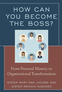 How Can You Become the Boss? - Jacobs, Mary Ann; Kushner, Remigia