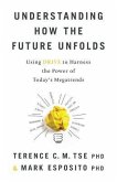Understanding How the Future Unfolds: Using Drive to Harness the Power of Today's Megatrends