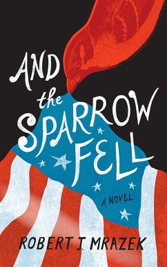 And the Sparrow Fell - Mrazek, Robert J