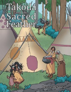 Takoda and the Sacred Feather - Desousa, Denise