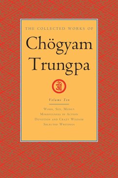 The Collected Works of Choegyam Trungpa, Volume 10 - Trungpa, Chogyam; Gimian, Carolyn Rose