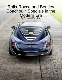 Rolls-Royce and Bentley Coachbuilt Specials in the Modern Era - Vaughan, Richard