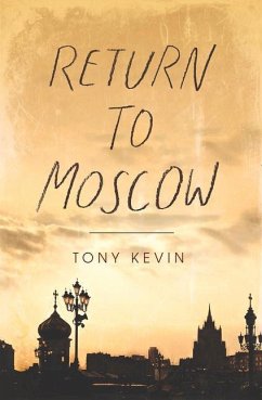 Return to Moscow - Kevin, Tony