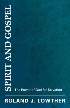 Spirit and Gospel - Lowther, Roland J