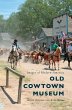 Old Cowtown Museum - Bild 1