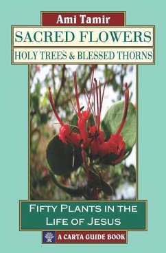 Sacred Flowers, Holy Trees, & Blessed Thorns - Tamir, Ami