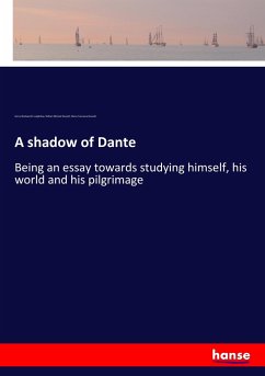 A shadow of Dante - Longfellow, Henry Wadsworth;Rossetti, William Michael;Rossetti, Maria Francesca