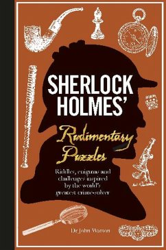 Sherlock Holmes' Rudimentary Puzzles: Riddles, Enigmas and Challenges Inspired by the World's Greatest Crime-Solver - Dedopulos, Tim