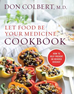 Let Food Be Your Medicine Cookbook - Colbert, Don