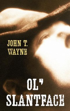 Ol' Slantface - Wayne, John T.