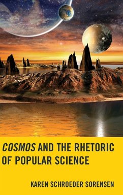 Cosmos and the Rhetoric of Popular Science - Sorensen, Karen Schroeder