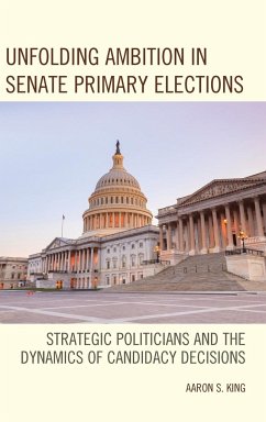 Unfolding Ambition in Senate Primary Elections - King, Aaron S.