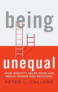 Being Unequal - Callero, Peter L.