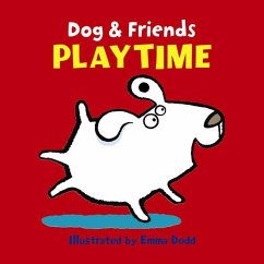 Dog and Friends: Playtime - Dodd, Emma