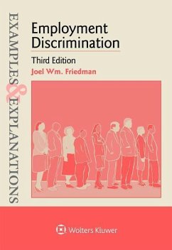 Examples & Explanations for Employment Discrimination - Friedman, Joel W.