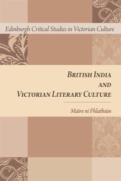 British India and Victorian Literary Culture - Ni Fhlathúin, Máire