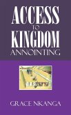 ACCESS TO KINGDOM ANOINTING