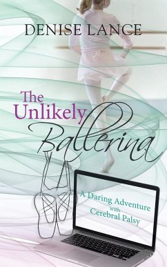 The Unlikely Ballerina - Lance, Denise