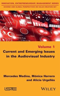 Current and Emerging Issues in the Audiovisual Industry (eBook, PDF) - Medina, Mercedes; Herrero, Monica; Urgelles, Alicia