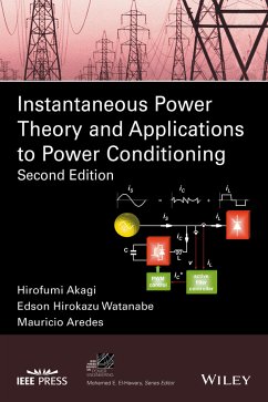 Instantaneous Power Theory and Applications to Power Conditioning (eBook, ePUB) - Akagi, Hirofumi; Watanabe, Edson Hirokazu; Aredes, Mauricio