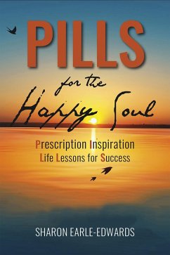 Pills for the Happy Soul (eBook, ePUB) - Earle-Edwards, Sharon