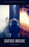 Conspiracy Awakening (eBook, ePUB) Conspiracy Awakening (eBook, ePUB)