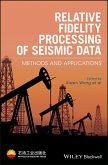Relative Fidelity Processing of Seismic Data (eBook, ePUB)