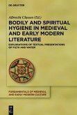 Bodily and Spiritual Hygiene in Medieval and Early Modern Literature (eBook, PDF)