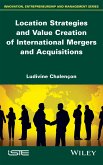 Location Strategies and Value Creation of International Mergers and Acquisitions (eBook, PDF)