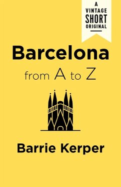 Barcelona from A to Z (eBook, ePUB) - Kerper, Barrie